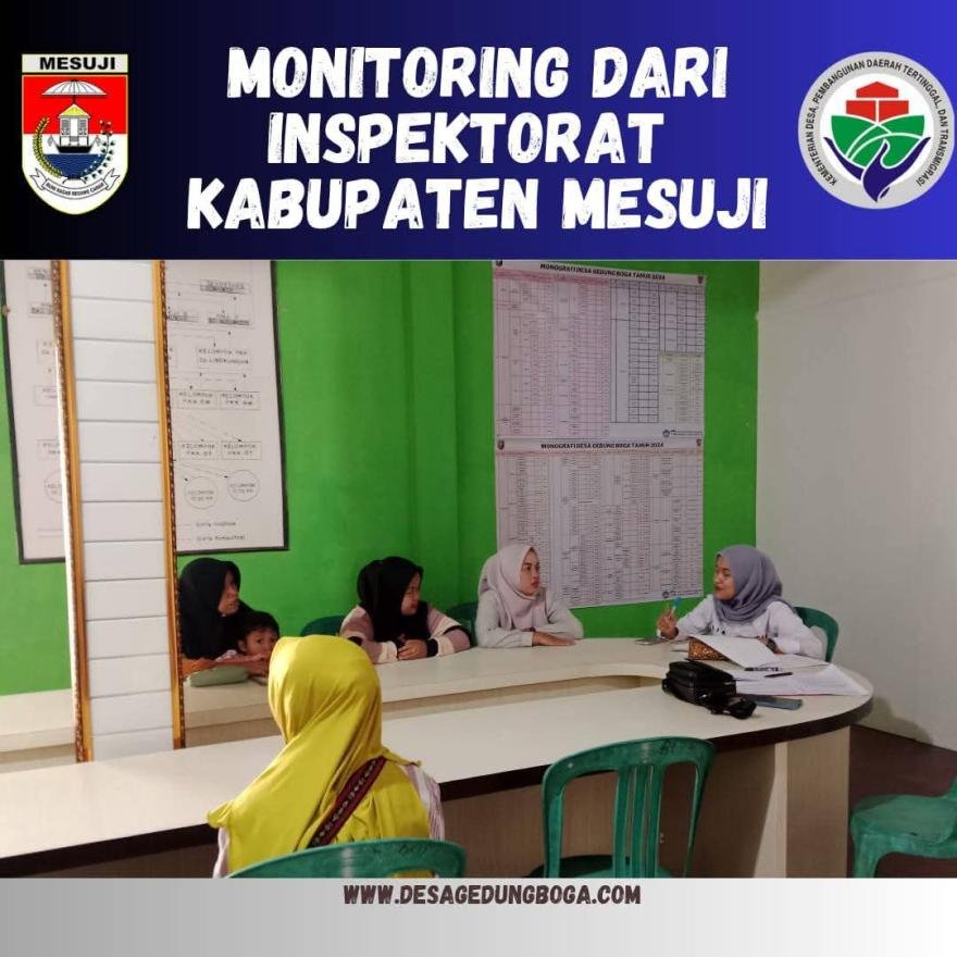 Monitoring dari tim inspektorat Kabupaten Mesuji di Desa Gedung Boga